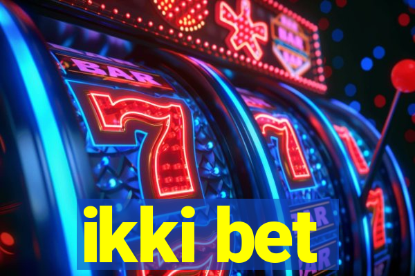 ikki bet